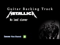 Metallica - No leaf clover (Guitar Backing Track)
