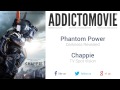 Chappie - TV Spot Vision Music #1 (Phantom Power - Darkness Revealed)