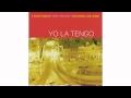 Yo La Tengo - We're an American Band