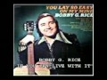 BOBBY G. RICE - IF YOU CAN LIVE WITH IT