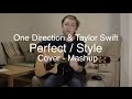 Perfect / Style - One Direction & Taylor Swift (Cover - Mashup)