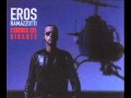 Eros Ramazzotti - L'ombra Del Gigante