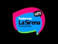 Funkerman - La Sirena