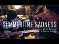 Summertime Sadness - Lana Del Rey (Cover) by Daniela Andrade & Gia Margaret