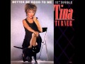 TINA TURNER - Better Be Good To Me (EXTENDED VERSION - US 12'')