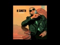 K Smith - Never Let Em Stop Me (feat. Meek Mill & Teyana Taylor)