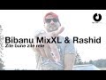 Bibanu MixXL & Rashid - Zile bune zile rele (Official Video)