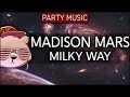 Madison Mars - Milky Way [Extended Mix]