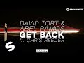 David Tort & Abel Ramos - Get Back ft. Chris Reeder (Available May 11)