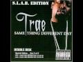 Trae - Sittin' On Top Of The World (S.L.A.B.)