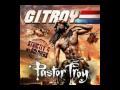 Pastor Troy - Can't Stop Now