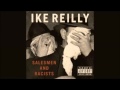 Ike Reilly - Hail! Hail!