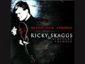 Ricky Skaggs & Kentucky Thunder - I Corinthians
