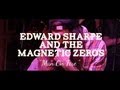 Edward Sharpe & The Magnetic Zeros - Man On Fire (PBR Sessions Live @ The Do317 Lounge)