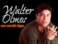 Walter Olmos - Soy un adicto a ti