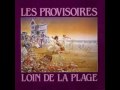 Les Provisoires - loin de la plage