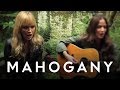 The Pierces - Love You More // Mahogany Session