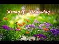 Kenny G - Yesterday