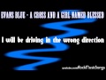 Evans Blue - A Cross And A Girl Named Blessed *HD*