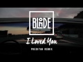 Blonde - I Loved You (feat. Melissa Steel) [Preditah Remix]