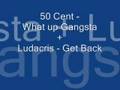 50 Cent - What up Gangsta (Get back mash up)