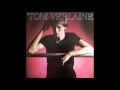 Tom Verlaine - The Grip of Love