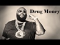 Rick Ross - Drug Money ft. Meek Mill  & Future (Remix)