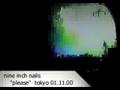 Nine Inch Nails - Please (live in Tokyo 00)