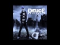 Deuce - Till I Drop