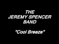 Fleetwood Mac JEREMY SPENCER - Cool Breeze (Audio w/ Lyrics)