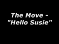 The Move - Hello Susie