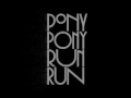 Pony Pony Run Run - First Date Mullet