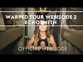 Echosmith - Vans Warped Tour Recap Episode 2 [Webisode]