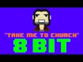 Take Me To Church (8 Bit Remix Cover Version) [Tribute to Hozier] - 8 Bit Universe