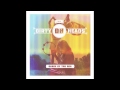 The Dirty Heads - Best of Us
