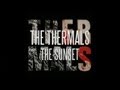 The Thermals - The Sunset (Lyric Video)