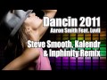 Dancin 2011 (Steve Smooth, Kalendr & Inphinity Remix) - Aaron Smith feat. Luvli