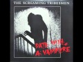 The Screaming Tribesmen - Date With A Vampyre (1985)