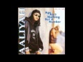 AALIYAH - No One Knows How To Love Me Quite Like You