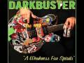 Darkbuster - Shoulda known better