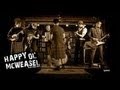 Happy Ol`McWeasel - Hairy Grizzly HOM Music