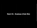 Mark Oh - Scatman (Club Mix)