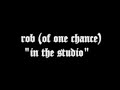 Rob (of One Chance) - In The Studio