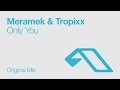 Meramek & Tropixx - Only You