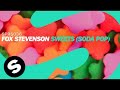 Fox Stevenson - Sweets (Soda Pop) [Original Mix]
