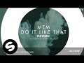 MEM - Do It Like That (Original Mix)