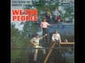 You Burn Me Up And Down - We The People