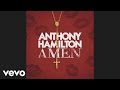Anthony Hamilton - Amen (Audio)