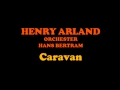 Henry Arland - Caravan
