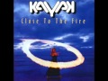 Kayak - Close to the Fire - Frozen Flame